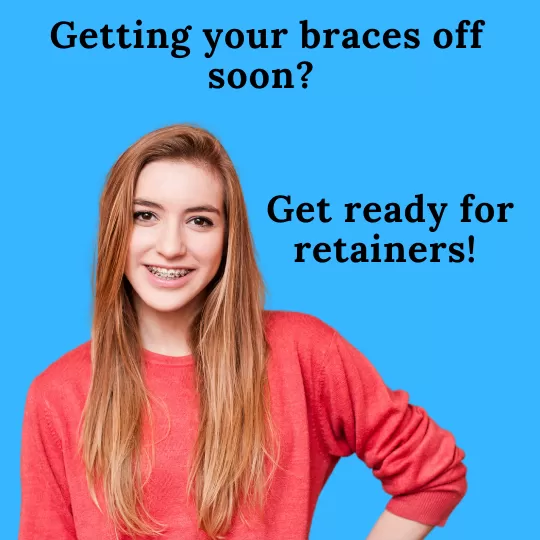 Getting Your Braces Off? Get Ready For Retainers!